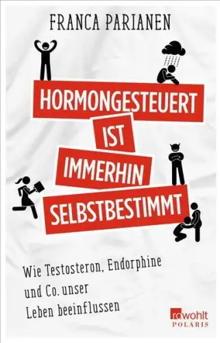 Buch: Hormongesteuert ist immerhin selbstbestimmt, Parianen, Franca, 2020