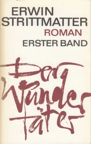 Buch: Der Wundertäter. Erster Band, Strittmatter, Erwin. 1980, Aufbau Verlag