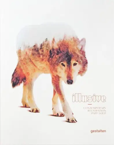 Buch: Illusive 4, Contemporary Illustration, 2015, Die Gestalten Verlag
