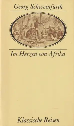 Buch: Im Herzen von Afrika, Schweinfurth, Georg. Klassische Reisen, 1986