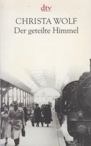 Buch: Der geteilte Himmel. Wolf, Christa, 2001, Deutscher Taschenbuch Verlag