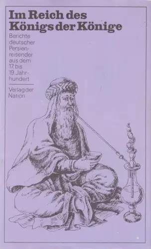 Buch: Im Reich des Königs der Könige, Scurla, Adam u.a. 1977, Verlag der Nation
