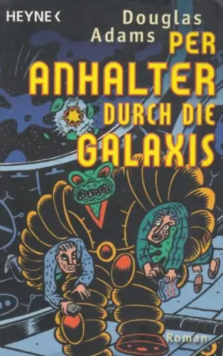 Buch: Per Anhalter durch die Galaxis, Adams, Douglas. Heyne, 2013