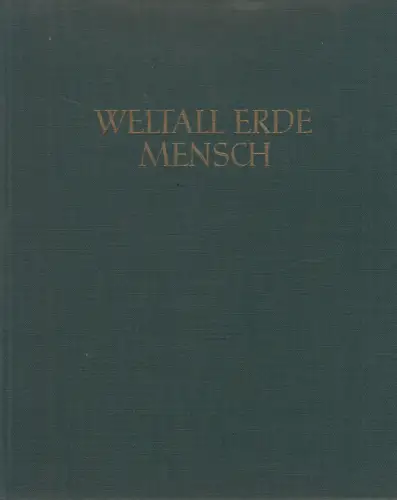 Buch: Weltall Erde Mensch, Buschendorf / Wolfgramm / Radandt, 1955, Neues Leben