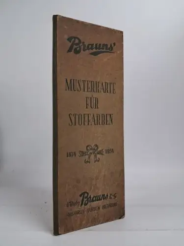 Buch: Musterkarte für Stofffarben, Wilhelm Braus Anilinfarben, Quedlinburg, 1954
