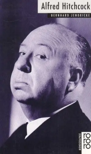 Buch: Alfred Hitchcock, Jendricke, Bernhard. 2005, Rowohlt Taschenbuch Verlag