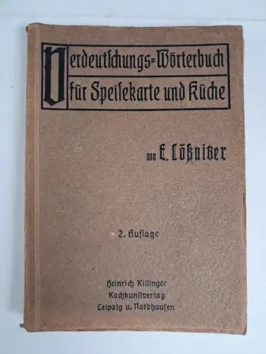 Buch: Verdeutschungs-Wörterbuch für Speisekarte und Küche, Ernst Lößnitzer