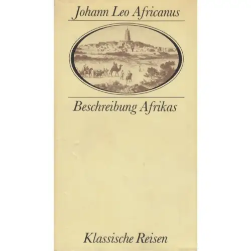 Buch: Beschreibung Afrikas, Africanus, Johann Leo. Klassische Reisen, 1984