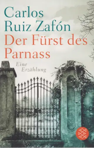 Buch: Der Fürst des Parnass, Ruiz Zafon, Carlos, 2014, FISCHER Taschenbuch