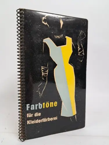 Musterbuch: Farbtöne für die Kleiderfärberei, 1956, Kreuz-Verlag, Halle