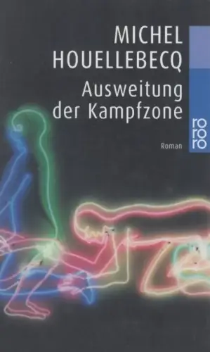 Buch: Ausweitung der Kampfzone, Houellebecq, Michel. Rororo, 2000, gebraucht gut