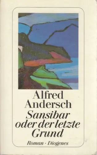 Buch: Sansibar oder der letzte Grund, Andersch, Alfred. Detebe, 2002, Roman