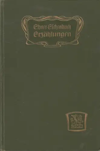 Buch: Erzählungen, Marie von Ebner-Eschenbach, 1906, Cotta, gebraucht, gut