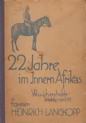 Buch: 22 Jahre im Innern Afrikas, Heinrich Langkopp, 1929, Oskar Bader Verlag