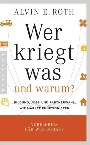 Buch: Wer kriegt was - und warum?, Roth, Alvin E., 2017, Pantheon, sehr gut