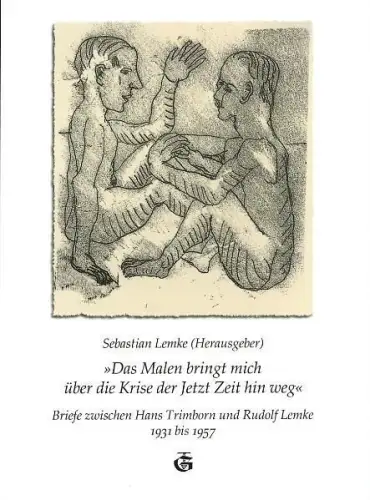 Buch: Das Malen bringt mich über die Krise der Jetzt-Zeit hin-weg, Lemke, 2004