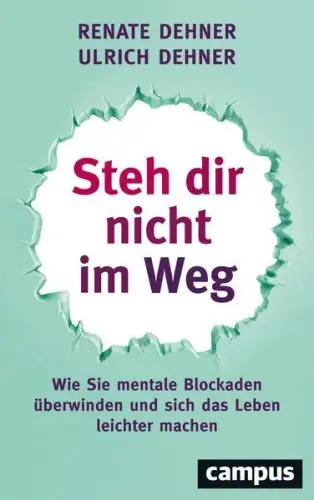 Buch: Steh dir nicht im Weg, Dehner, Renate, 2019, Campus, gebraucht, sehr gut