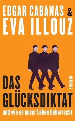 Buch: Das Glücksdiktat, Cabanas, Edgar, 2019, Suhrkamp, gebraucht, sehr gut