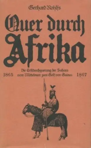 Buch: Quer durch Afrika, Rohlfs, Gerhard. Alte abenteuerliche Reiseberichte