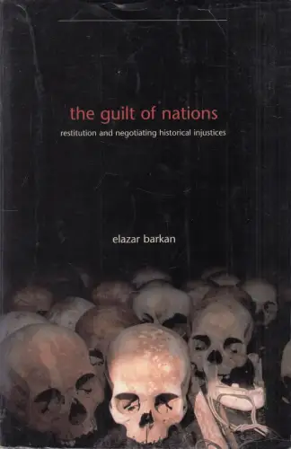 Buch: The Guilt of Nations, Barkan, Elazar, 2001, Johns Hopkins University Press