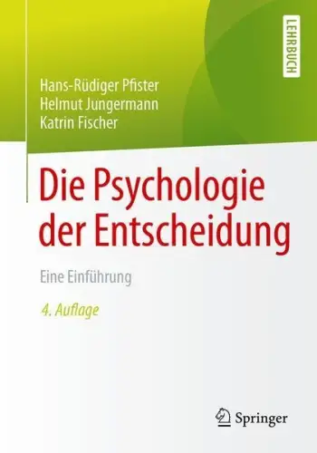 Buch: Die Psychologie der Entscheidung, Pfister, Hans-Rüdiger, 2017, Springer