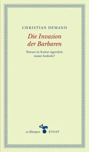 Buch: Die Invasion der Barbaren, Demand, Christian, 2014, zu Klampen, sehr gut