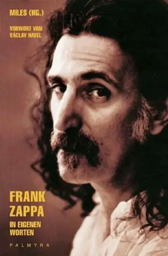 Buch: Frank Zappa, in eigenen Worten, Miles, 2004, Palmyra, gebraucht, sehr gut
