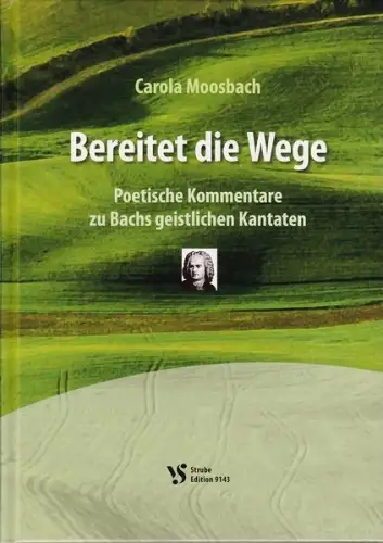 Buch: Bereitet die Wege, Moosbach, Carola, 2012, Strube, gebraucht, sehr gut