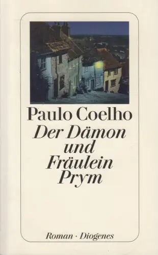 Buch: Der Dämon und Fräulein Prym, Paulo Coelho, 2006, Diogenes Taschenbuch