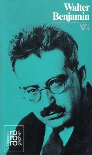 Buch: Walter Benjamin, Witte, Bernd. Rowohlts bildmonographien, rm, 2004