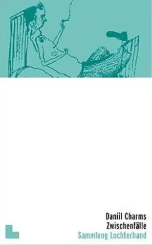 Buch: Zwischenfälle, Charms, Daniil, 2003, Luchterhand, gebraucht, sehr gut