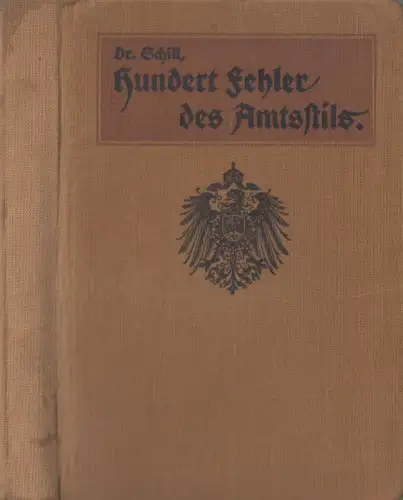 Buch: Hundert Fehler des Amtsstils, Handbuch für Behörden und Beamte, Schill