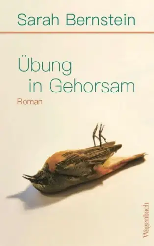Buch: Übung in Gehorsam, Roman, Bernstein, Sarah, 2025, Wagenbach, sehr gut