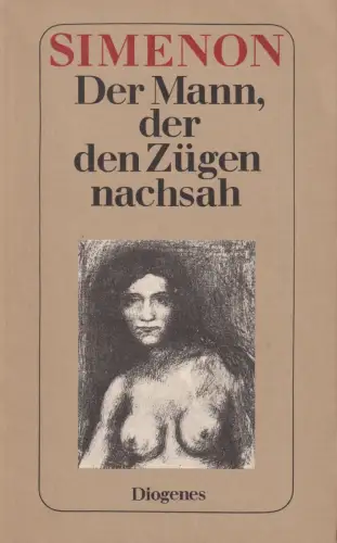 Buch: Der Mann, der den Zügen nachsah, Simenon, Georges, 1981, Diogenes Verlag