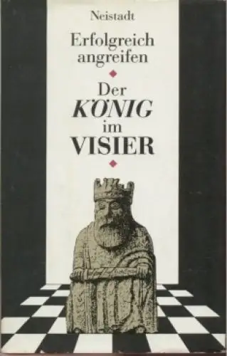 Buch: Der König im Visier, Neistadt, Jakow. 1989, Sportverlag, gebraucht, gut