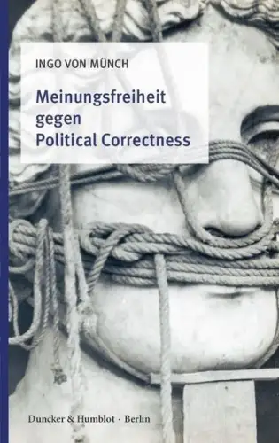 Buch: Meinungsfreiheit gegen Political Correctness, Münch, Ingo von, 2017