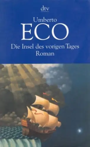 Buch: Die Insel des vorigen Tages, Eco, Umberto. Dtv, 1997, Roman
