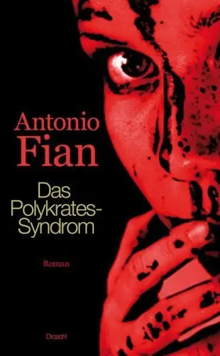Buch: Das Polykrates-Syndrom, Fian, Antonio, 2014, Literaturverlag Droschl