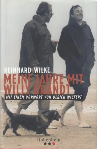 Buch: Meine Jahre mit Willy Brandt, Wilke, Reinhard, 2010, Hohenheim, sehr gut