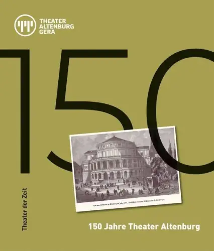 Buch: 150 Jahre Theater Altenburg, Die Festschrift, Eckerle, Felix, 2021
