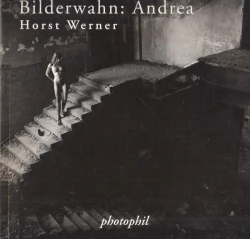 Buch Bilderwahn: Andrea, Horst Werner, 1995, edition photophil