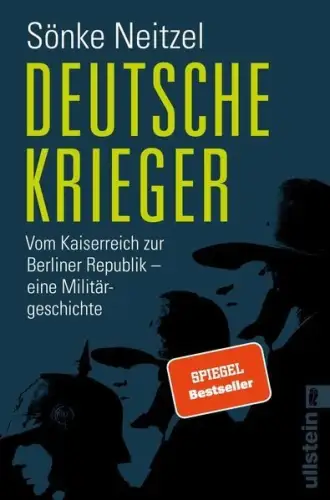 Buch: Deutsche Krieger, Neitzel, Sönke, 2023, Ullstein, gebraucht, gut