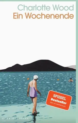 Buch: Ein Wochenende, Wood, Charlotte, 2023, Kein & Aber, Roman, sehr gut