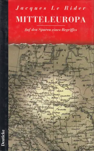 Buch: Mitteleuropa, Auf den Spuren eines Begriffes, Le Rider, Jacques, 1994