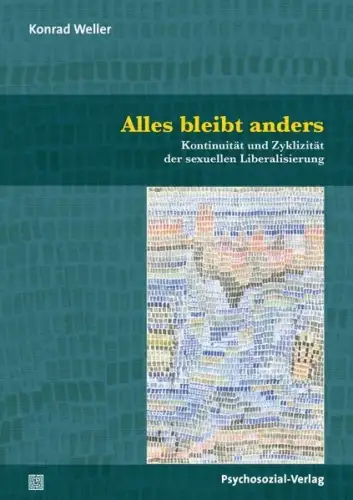 Buch: Alles bleibt anders, Weller, Konrad, 2021, Psychosozial-Verlag, sehr gut