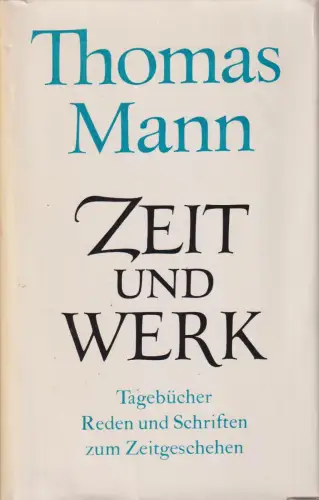 Buch: Zeit und Werk, Mann, Thomas. 1965, Aufbau-Verlag, gebraucht, gut