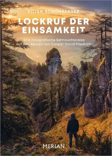Buch: Lockruf der Einsamkeit, Schönberger, Kilian, 2024, Merian, sehr gut