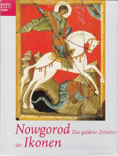 Buch: Nowgorod, Das goldene Zeitalter der Ikonen, Petrowa, 2005, Hirmer