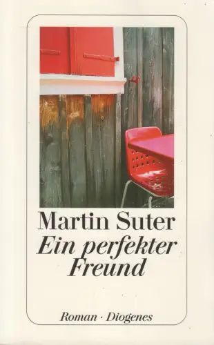 Buch: Ein perfekter Freund. Martin Suter, 2015, Diogenes, gebraucht, sehr gut