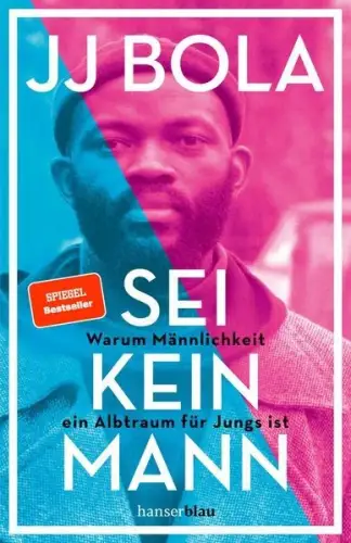 Buch: Sei kein Mann, Bola, J. J., 2020, hanserblau, gebraucht, sehr gut